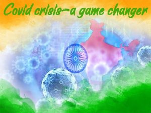 Covid crisis-a game changer