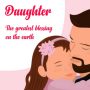 Daughter-The greatest blessing on the Earth