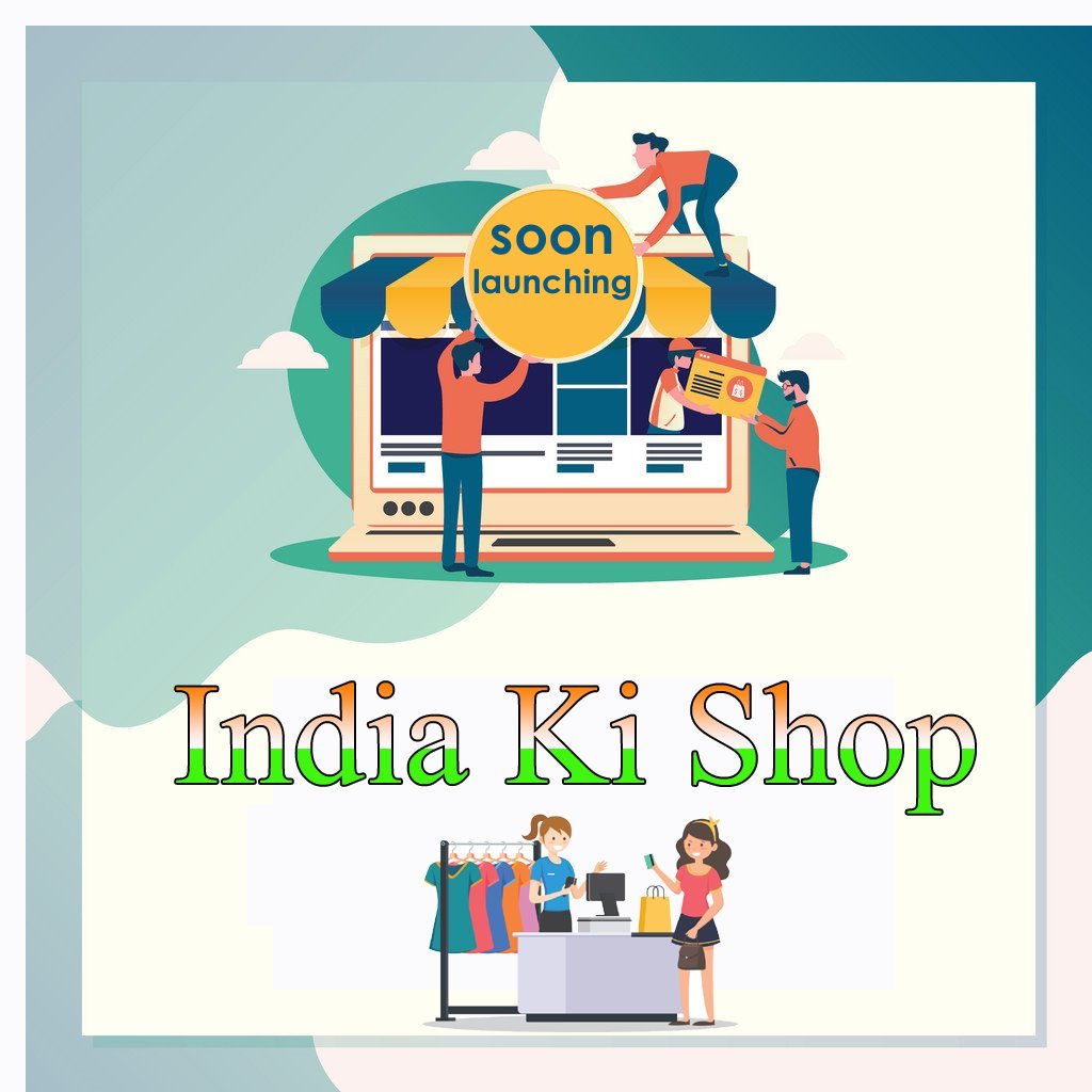 Soon Launching-India Ki shop