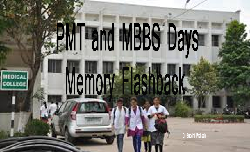 PMT and MBBS days