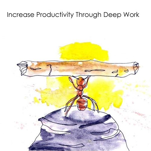 Increase productivity Deep work