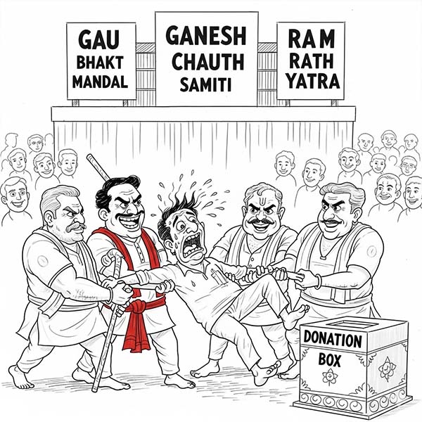 "कार्टून लाइन-चित्र में दबंग चंदावीर एक आम आदमी को पकड़कर चंदा पेटी की ओर घसीटते दिख रहे हैं। बैनरों पर अलग-अलग धार्मिक समितियों के नाम हैं और एक मोटा गौ-रक्षक लाल पट्टे व डंडे के साथ मुस्कुरा रहा है। दृश्य व्यंग्यात्मक और हास्यपूर्ण है।"